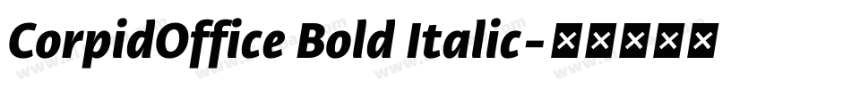 CorpidOffice Bold Italic字体转换